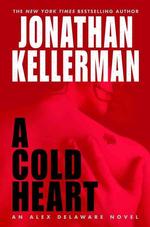 A Cold Heart (Kellerman, Jonathan) （1ST）