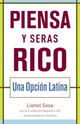 Piense Y Seras Rico : Una Opcion Latina