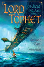 Lord Tophet : A Shadowbridge Novel
