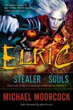 Elric the Stealer of Souls (Chronicles of Sthe Last Emperor of Melnibone)