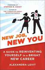 New Job, New You : A Guide to Reinventing Yourself in a Bright New Career （Original）