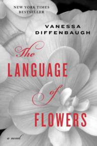 The Language of Flowers : A Novel
