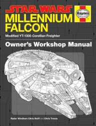 Star Wars Millennium Falcon : Modified YT-1300 Corellian Freighter, Owner's Workshop Manual