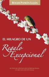 El milagro de un regalo excepcional / the Miracle of an Exceptional Gift