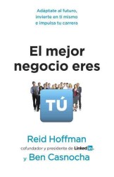 El mejor negocio eres tu : Adaptate al futuro, invierte en ti mismo e impulsa tu carrera / Adapt to the future, invest in yourself and boosts your car （TRA）