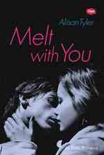 Melt with You