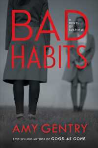Bad Habits : By the Author of the Best-Selling Thriller Good as Gone
