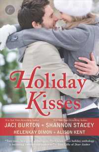 Holiday Kisses : This Time Next Year / a Rare Gift / It's Not Christmas without You / Mistletoe and Margaritas