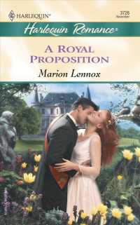 A Royal Proposition (Harlequin Romance)