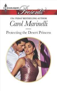 Protecting the Desert Princess (Harlequin Presents)