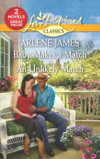 Baby Makes a Match & an Unlikely Match (Love Inspired Classics)