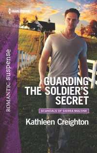 Guarding the Soldier's Secret (Harlequin Romantic Suspense)