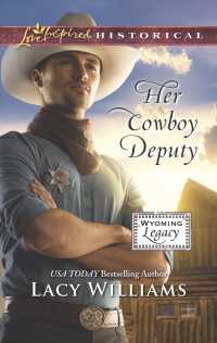 Her Cowboy Deputy (Love Inspired Historical)