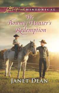 The Bounty Hunters Redemption (Love Inspired Historical)