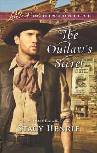 The Outlaw's Secret (Love Inspired Historical)