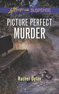 Picture Perfect Murder (Love Inspired Suspense)