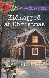 Kidnapped at Christmas (Love Inspired Suspense)