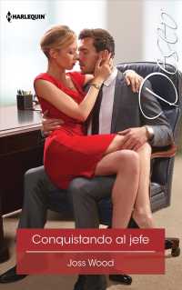 Conquistando al jefe / Taking the Boss to Bed (Harlequin Deseo)