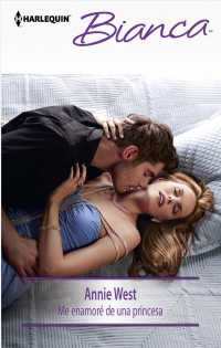 Me enamore de una princesa / I Fell in Love with a Princess (Harlequin Bianca (Spanish))