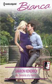 No desears a tu marido / Do Not Wish Your Husband (Harlequin Bianca (Spanish))