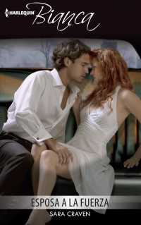 Esposa a la fuerza / the Forced Wife (Harlequin Bianca (Spanish))