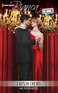 Me perteneces /You Belong to Me (Harlequin Bianca (Spanish))