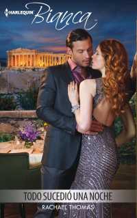 Todo sucedi una noche /Everything Happened One Night (Harlequin Bianca (Spanish))