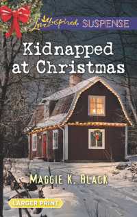 Kidnapped at Christmas (Love Inspired Suspense (Large Print)) （LGR）