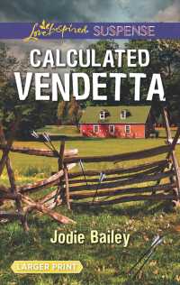 Calculated Vendetta (Love Inspired Suspense) （LGR）