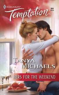 Hers for the Weekend (Harlequin Temptation)