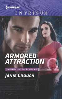 Armored Attraction (Harlequin Intrigue Series)