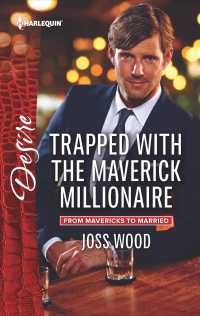 Trapped with the Maverick Millionaire (Harlequin Desire)
