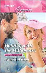 Holiday with the Millionaire (Harlequin Romance) （LGR）