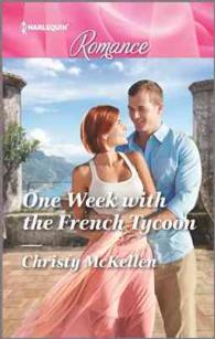 One Week with the French Tycoon (Harlequin Romance) （LGR）