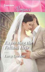 Expecting the Fellani Heir (Harlequin Romance) （LGR）
