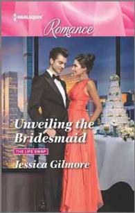 Unveiling the Bridesmaid (Harlequin Romance) （LGR）