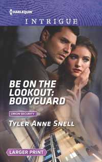 Be on the Lookout : Bodyguard (Harlequin Intrigue (Larger Print)) （LGR）