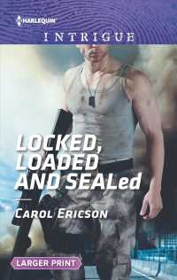 Locked, Loaded and Sealed (Harlequin Intrigue (Larger Print)) （LGR）