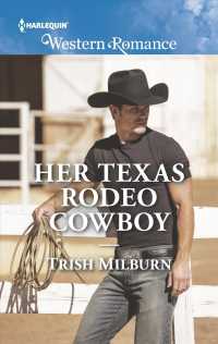 Her Texas Rodeo Cowboy (Harlequin Western Romance)