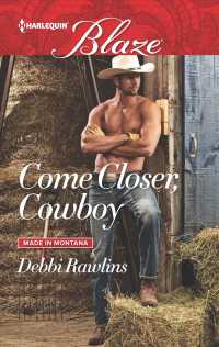 Come Closer, Cowboy (Harlequin Blaze)