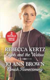 Elijah and the Widow & Amish Homecoming (Love Inspired)