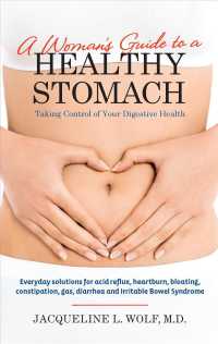 A Woman's Guide to a Healthy Stomach : Taking Control of Your Digestive Health （Reprint）