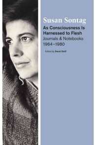 As Consciousness Is Harnessed to Flesh : Journals and Notebooks, 1964-1980