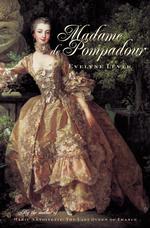 Madame De Pompadour : A Life