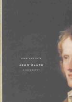 John Clare : A Biography （1ST）
