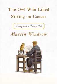 マーティン・ウィンドロウ『マンブル、僕の肩が好きなフクロウ』（原書）<br>The Owl Who Liked Sitting on Caesar : Living with a Tawny Owl