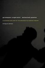 Giuseppe Ungaretti : Selected Poems （Bilingual）