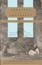 Survival or Prophecy? : The Letters of Thomas Merton and Jean Leclerq