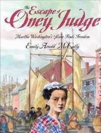 The Escape of Oney Judge : Martha Washington's Slave Finds Freedom