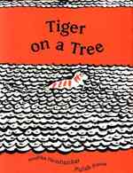 Tiger on a Tree (Ala Notable Children's Books. Younger Readers (Awards))